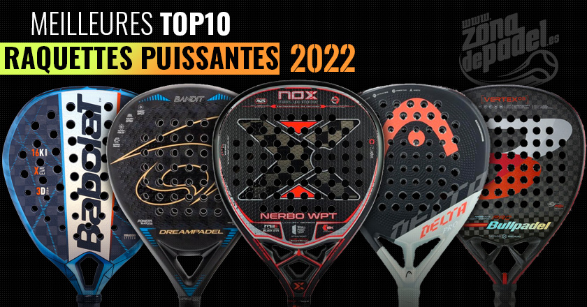 meilleures raquettes padel puissantes 2022