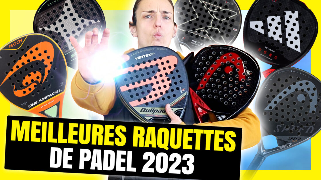 Meilleures raquettes de padel 2023