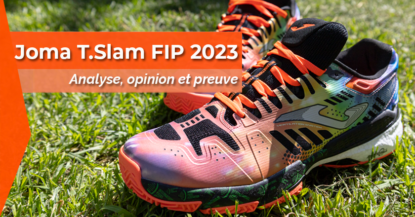 Analyse Joma T.Slam FIP 2023