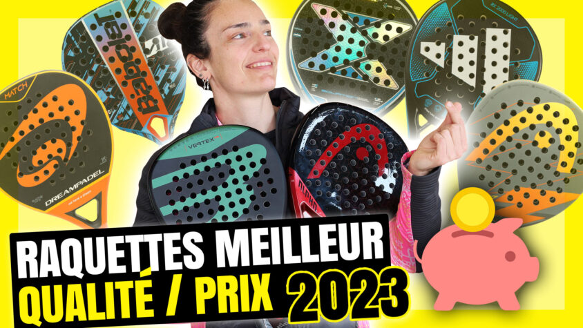 Raquettes de padel au meilleur rapport qualité-prix de 2023, niveau supérieur