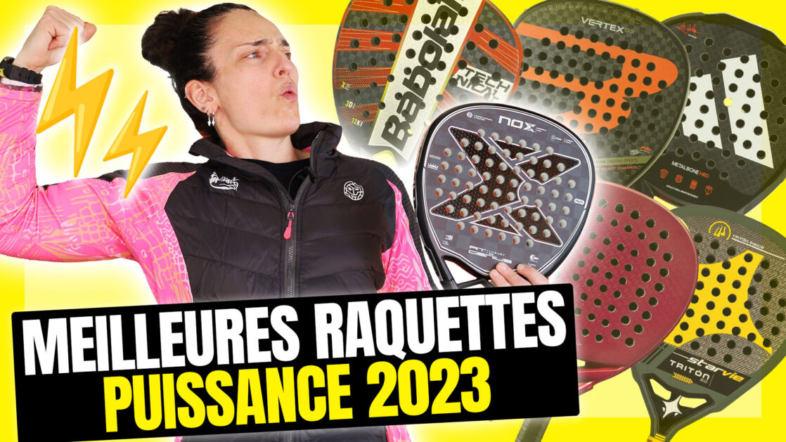 Meilleures raquettes de puissance 2023