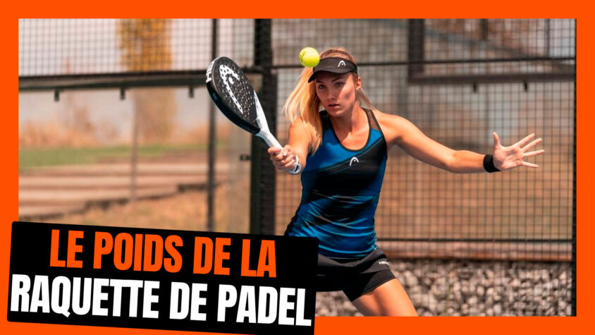 Comment choisir le poids d’une raquette de padel