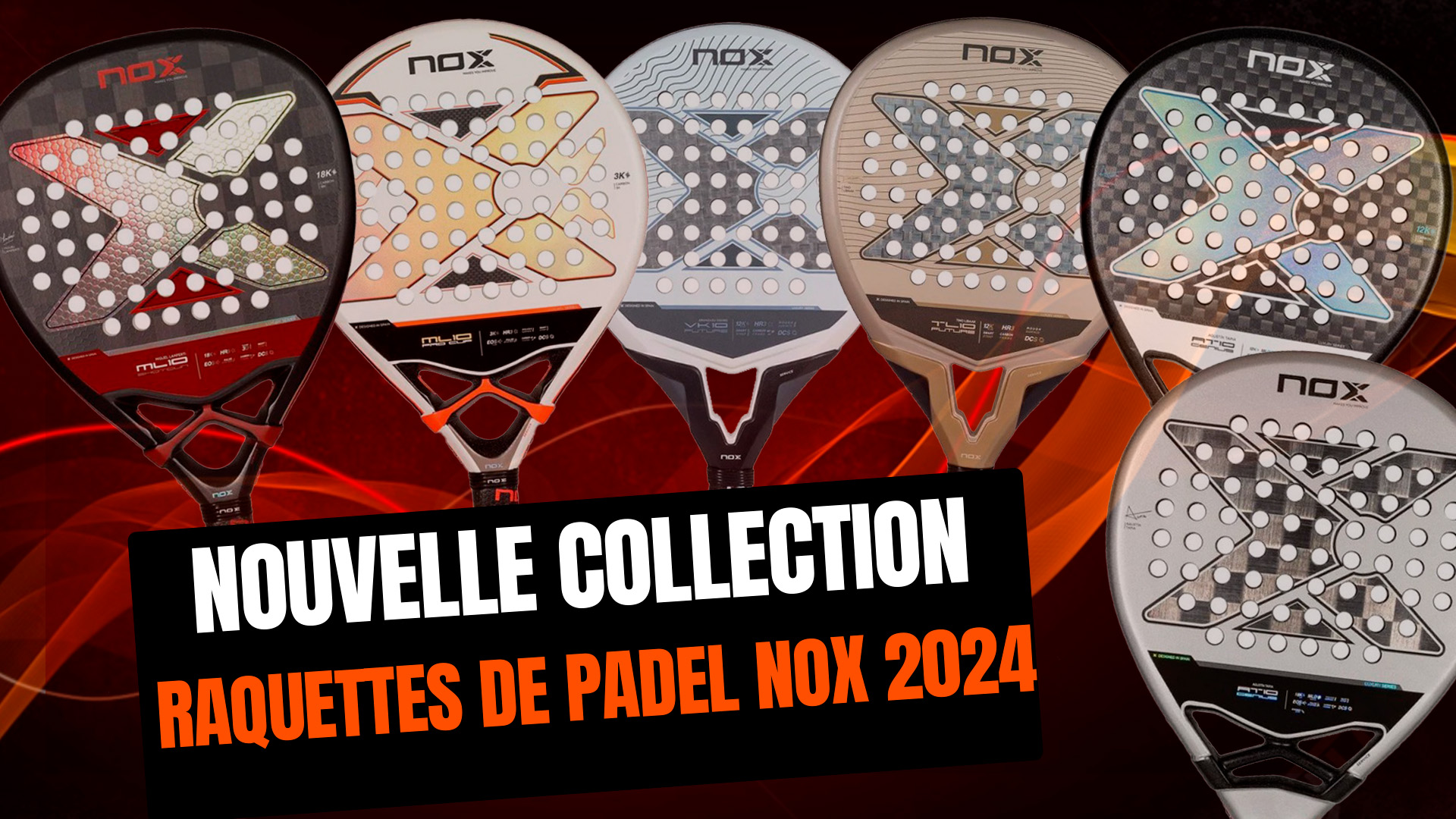 Nouvelle collection de raquettes de padel Nox 2024, gamme AT10 renouvelée
