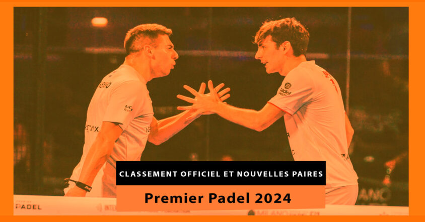 Classement officiel et nouvelles paires masculines de Premier Padel