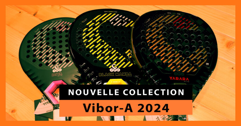 Nouvelle collection de raquettes de padel Vibor-A 2024 : le retour des classiques renouvelés