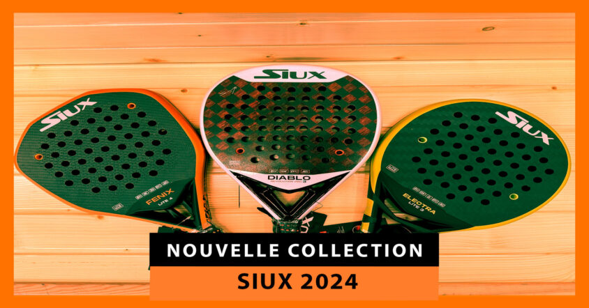 Nouvelles raquettes de padel Siux 2024 : découvrez les joyaux de Sanyo Gutiérrez, Franco Stupaczuk et Patty Llaguno