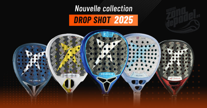 Quelle est ta raquette padel idéale? Nous analysons la Nouvelle Collection Drop Shot 2025.