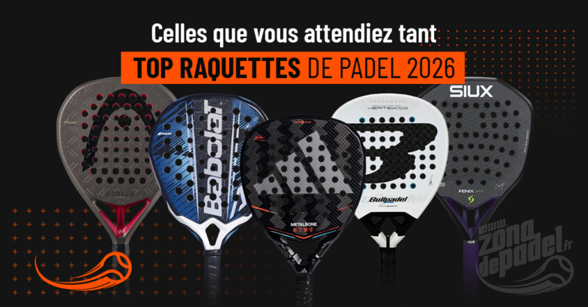 Les 10 meilleures raquettes de padel 2026 — guide des raquettes les plus TOP