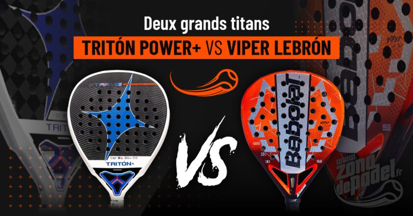 Comparaison 2026 : Star Vie Triton Power vs Babolat Technical Viper de Juan Lebrón