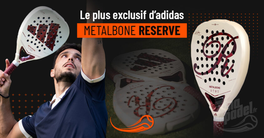 Adidas Metalbone Reserve 2026 : analyse de la nouvelle raquette padel et ses changements par rapport à la Metalbone classique.