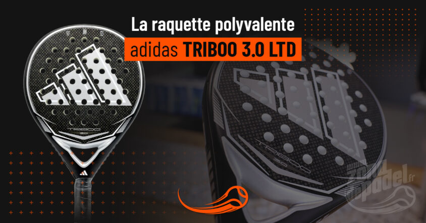 Adidas Triboo 3.0 LTD 2026 : une édition limitée d&rsquo;Adidas qui vise à être le meilleur rapport qualité-prix.